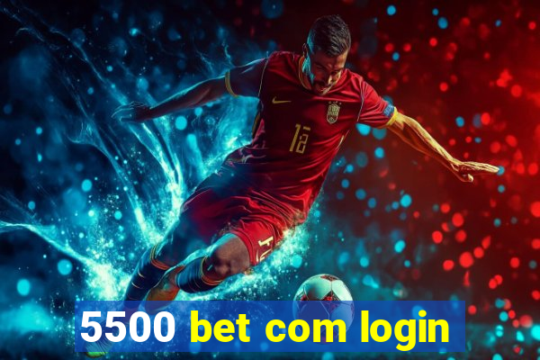 5500 bet com login